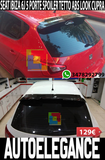 SEAT IBIZA 6J 5 PORTE 2008-2017 SPOILER POSTERIORE SUL TETTO ABS CUPRA LOOK