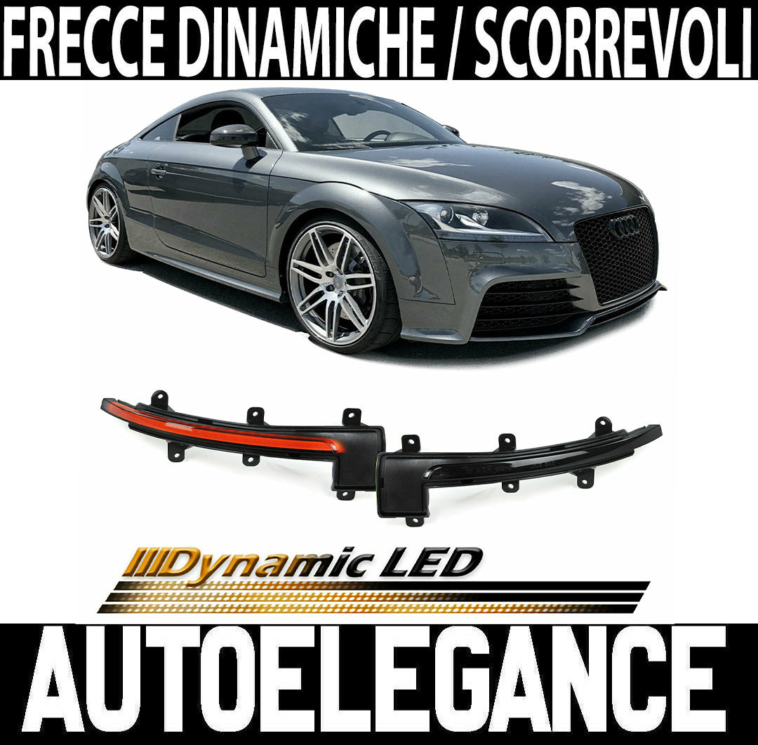 AUDI TT 8J 2006-2014 FRECCE LED DINAMICHE SCORREVOLI LOOK SLINE AUTOELEGANCERICAMBI