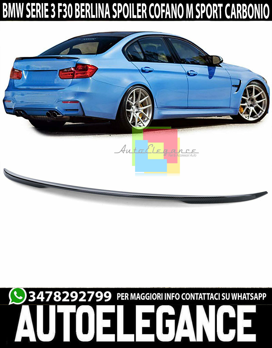 BMW SERIE 3 F30 BERLINA SPOILER POSTERIORE COFANO M SPORT CARBON LOOK AUTOELEGANCERICAMBI