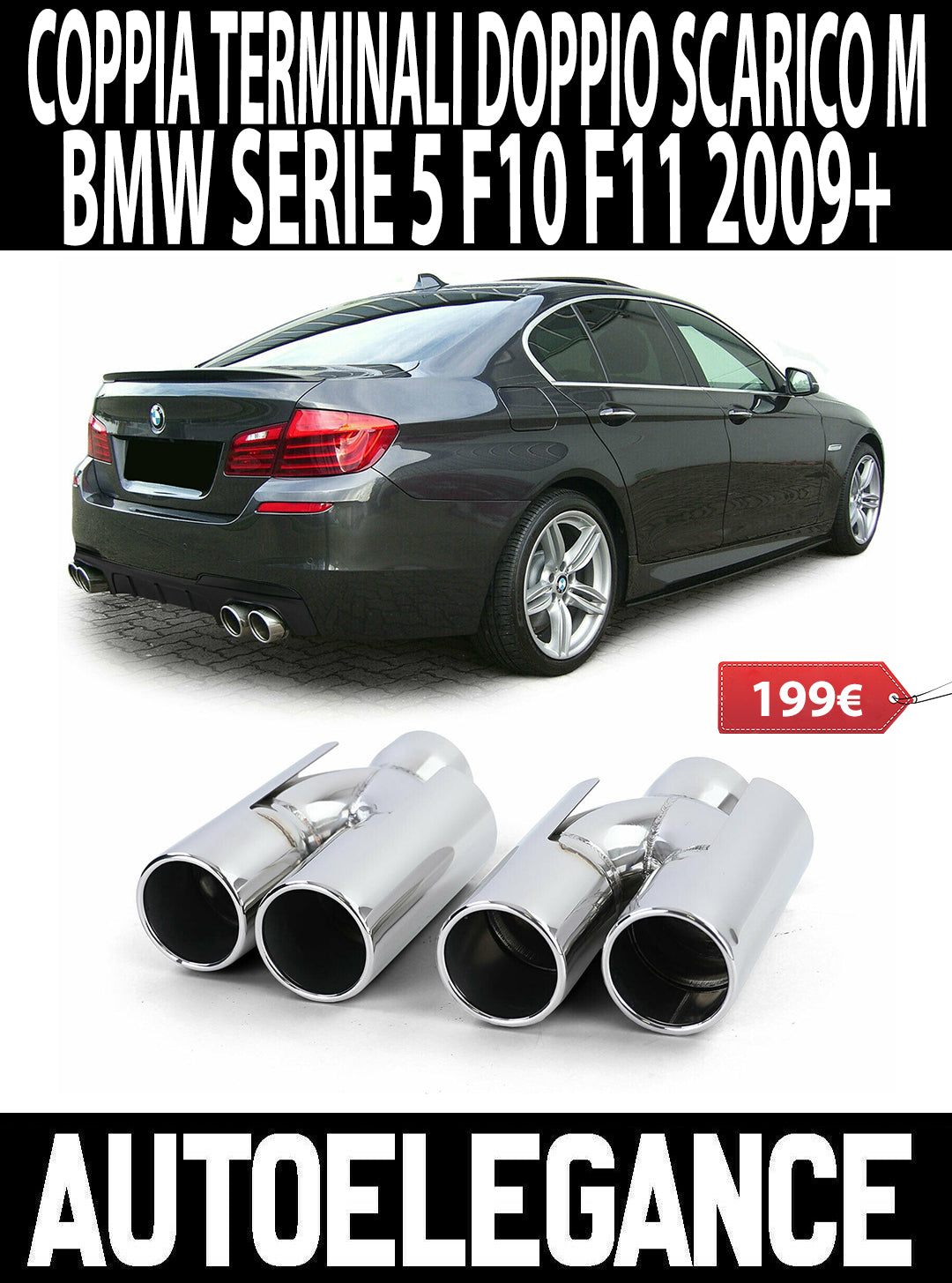 BMW SERIE 5 F10 F11 TERMINALI DI SCARICO IN ACCIAIO INOX LOOK M SPORT M5 AUTOELEGANCERICAMBI