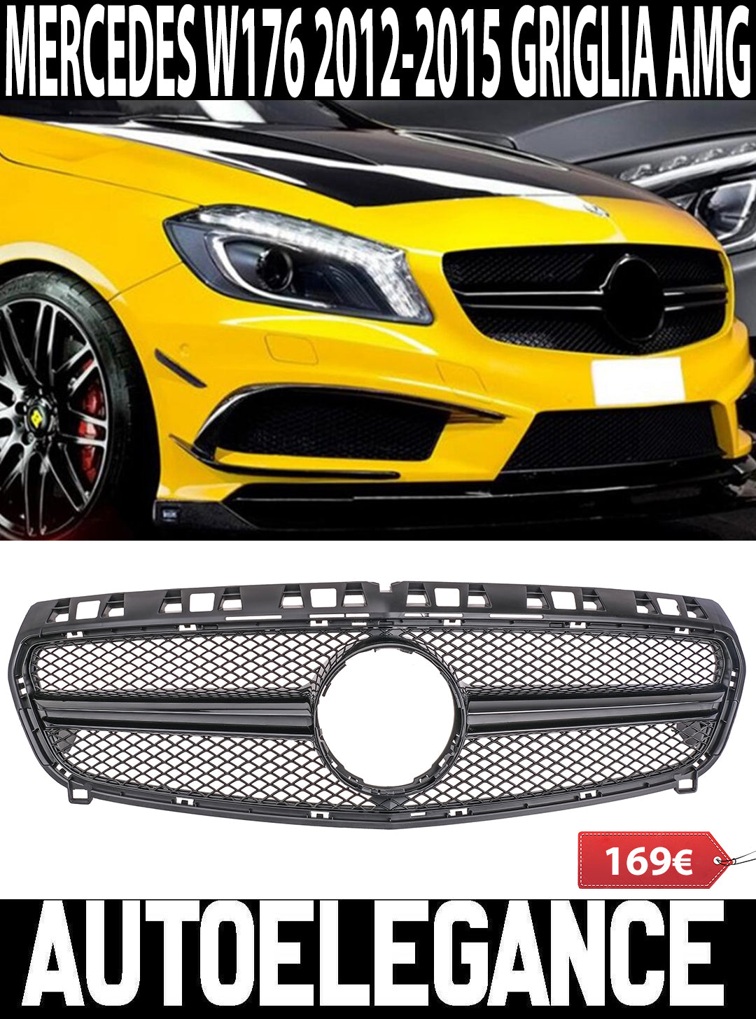 MERCEDES CLASSE A W176 2012-2015 GRIGLIA ANTERIORE AMG