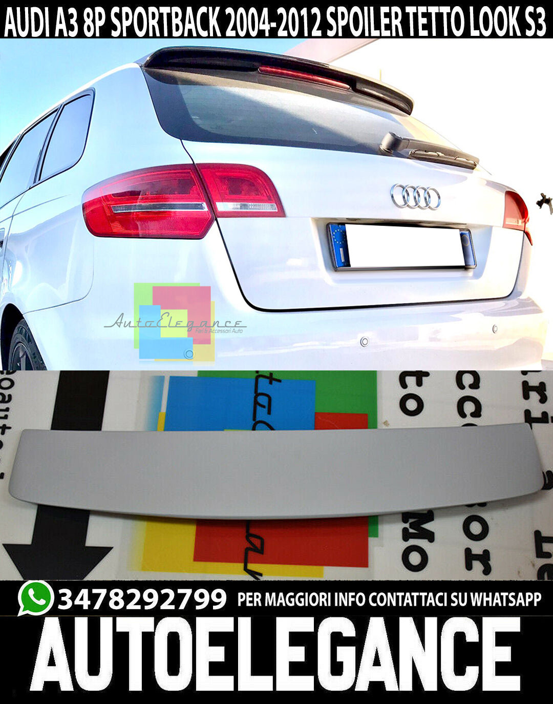 AUDI A3 2005-2012 8P SPORTBACK 5 PORTE SPOILER POSTERIORE SUL TETTO SLINE S3 .- AUTOELEGANCERICAMBI