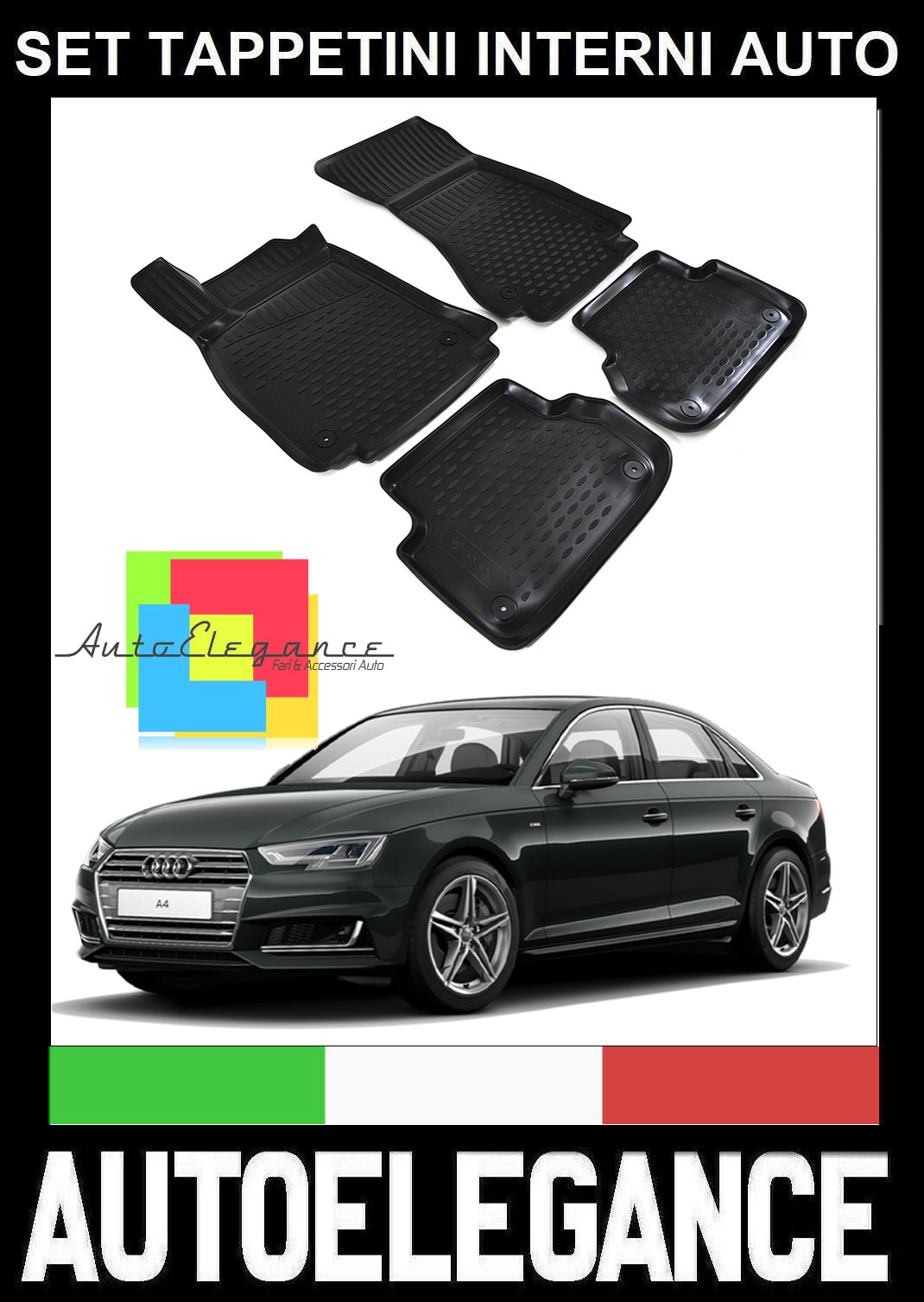 AUDI A4 B9 2015+ BERLINA SW SET TAPPETINI INTERNI AUTO IN GOMMA SU MISURA AUTOELEGANCERICAMBI
