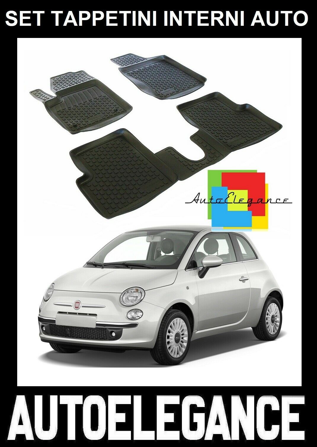 SET OF CUSTOM RUBBER CAR INTERIOR MATS FOR FIAT 500 2007+ -AT-