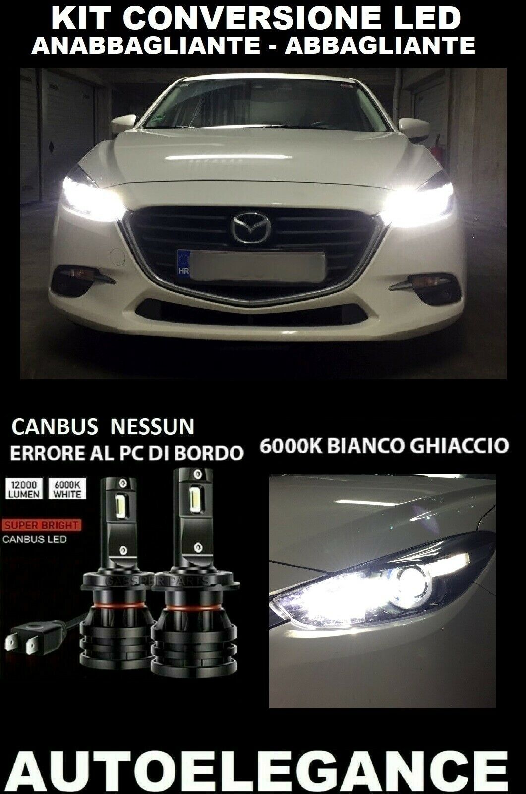 MAZDA 3 BM KIT ANABBAGLIANTI ABBAGLIANTI LED 16.000LM CAMBUS 0032