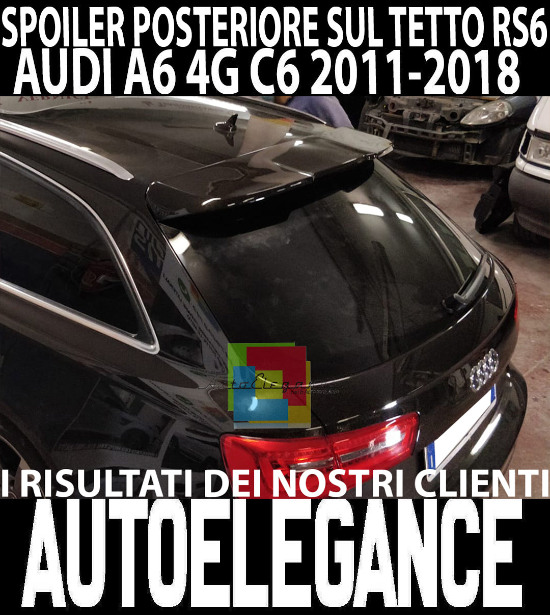 AUDI A6 C7 4G AVANT SPOILER POSTERIORE ALETTONE SUL TETTO ALETTONE LOOK RS6 AUTOELEGANCERICAMBI