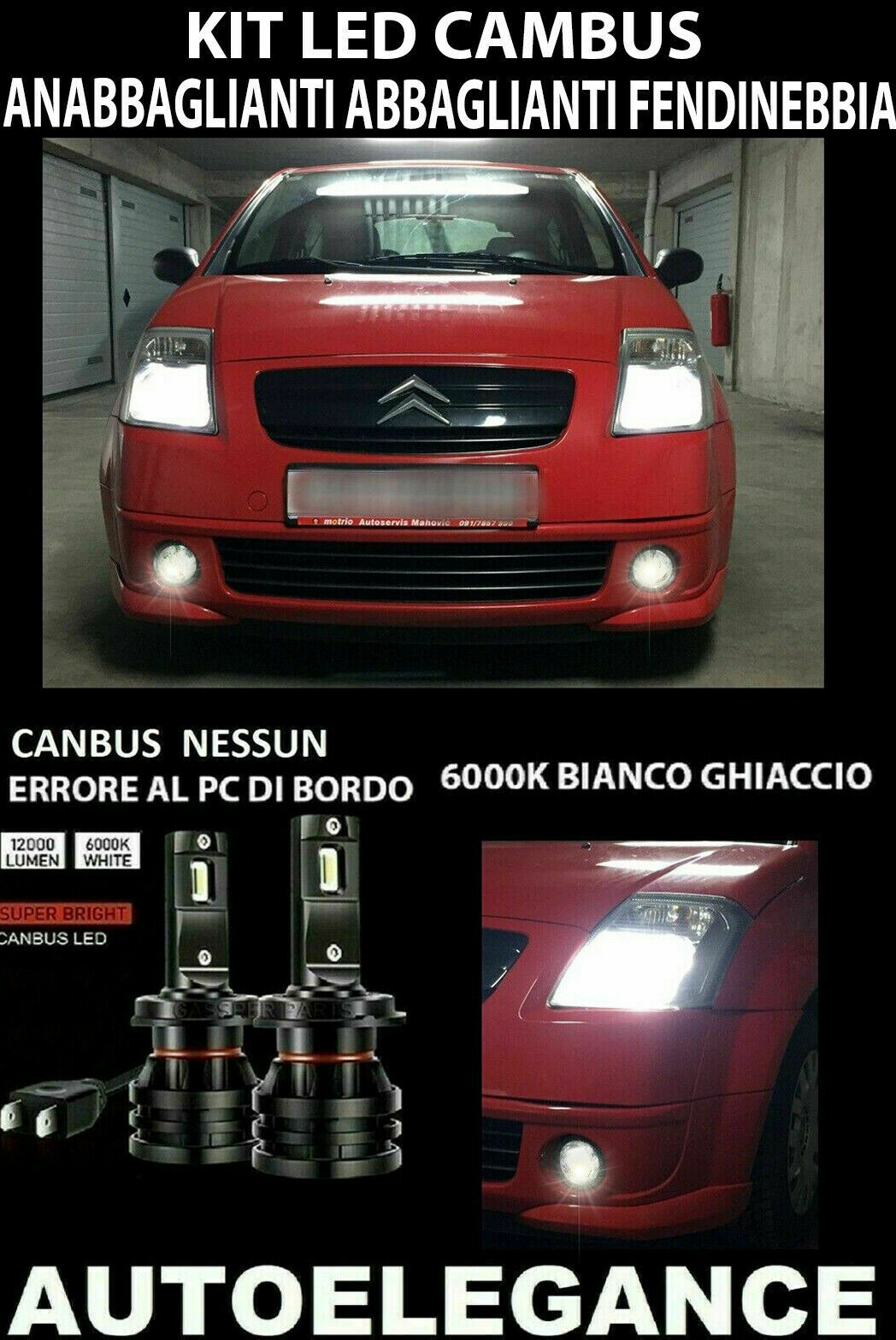 CITROEN C2 ANABBAGLIANTI ABBAGLIANTI FENDINEBBIA LED 16.000LM CANBUS 0032 AUTOELEGANCERICAMBI