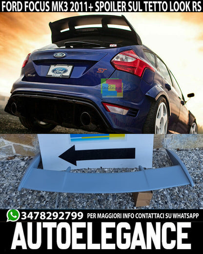 FORD FOCUS MK3 5 DOOR 2011-2016 REAR ROOF SPOILER RS LOOK ABS
