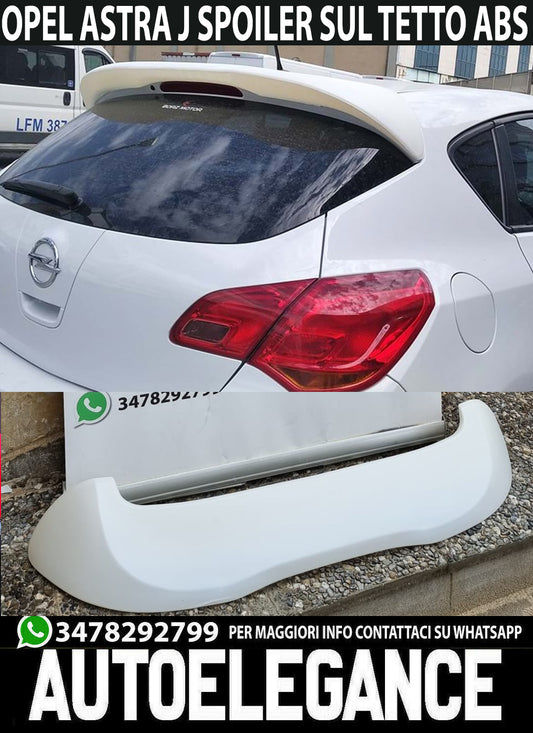 OPEL ASTRA J 2009-2015 SPOILER POSTERIORE ALETTONE TETTO LOOK OPC