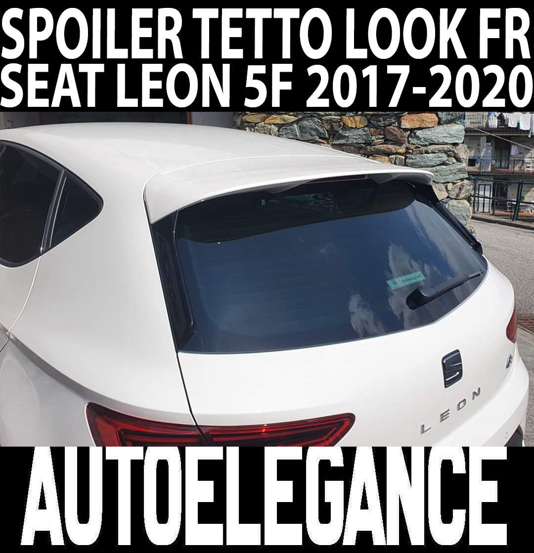 SEAT LEON 5F 2017-2020 LIFT SPORT REAR ROOF SPOILER IN SPORT ABS