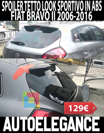 FIAT BRAVO II 2007+ SPOILER POSTERIORE SUL TETTO LOOK SPORT IN ABS NERO LUCIDO