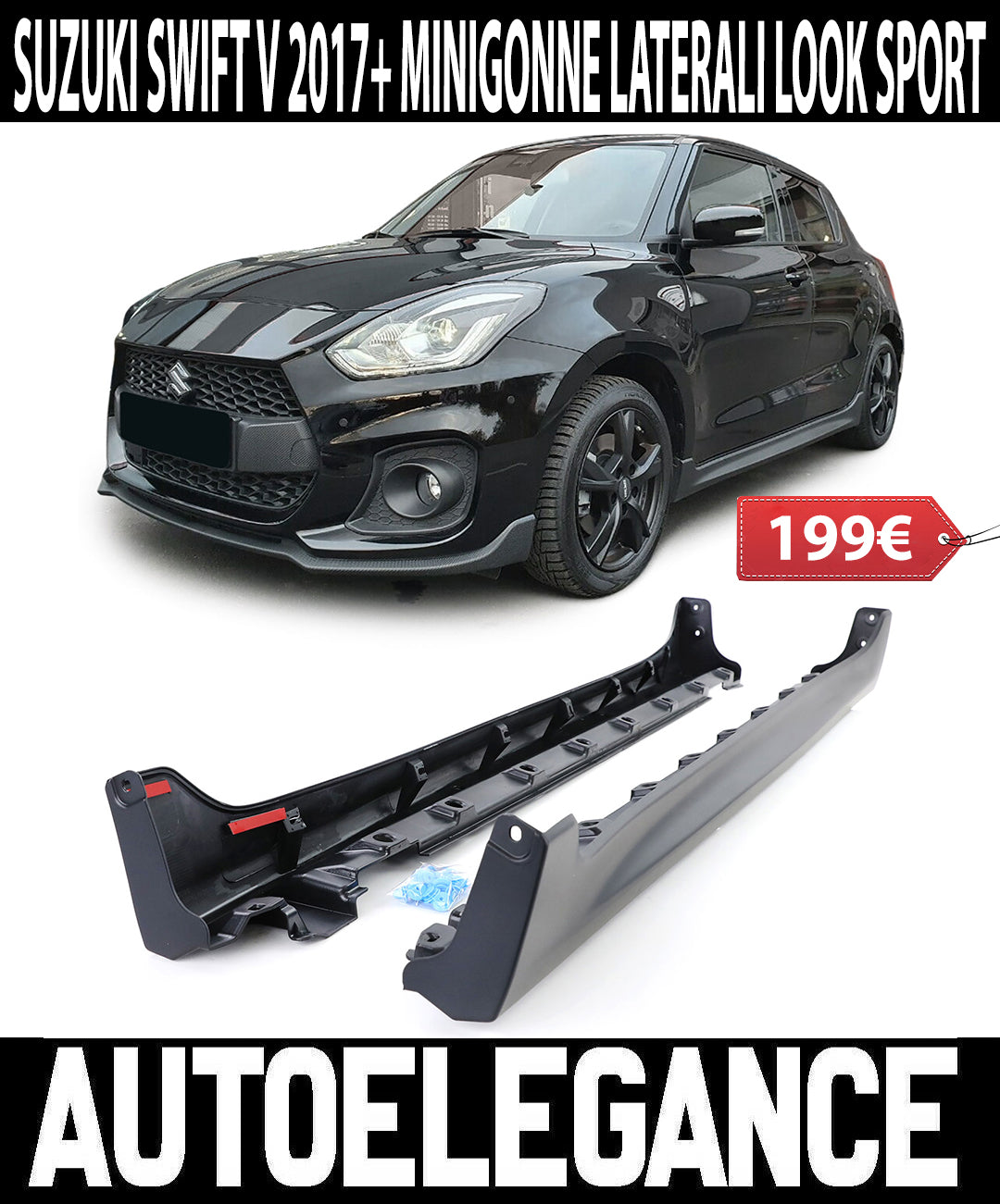SUZUKI SWIFT V 2017+ SPORT LOOK SIDE SKIRTS IN ABS